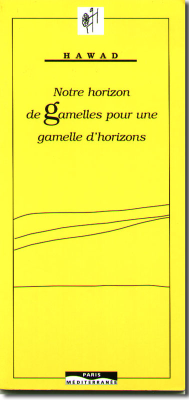 Notre horizon de gamelles pour une gamelle d’horizons de Hawad